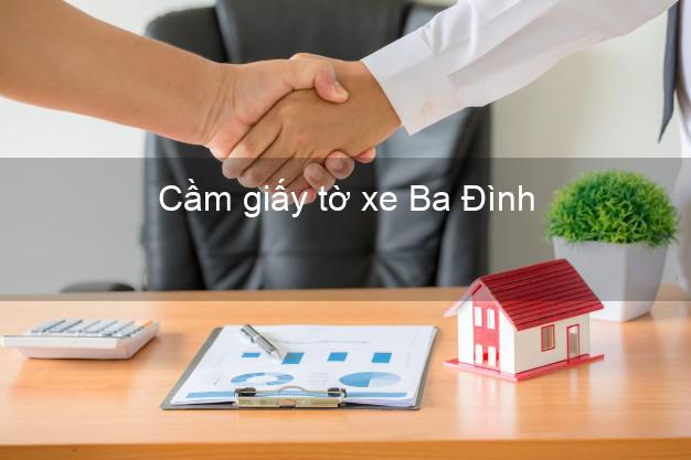 Cầm giấy tờ xe Ba Đình Hà Nội