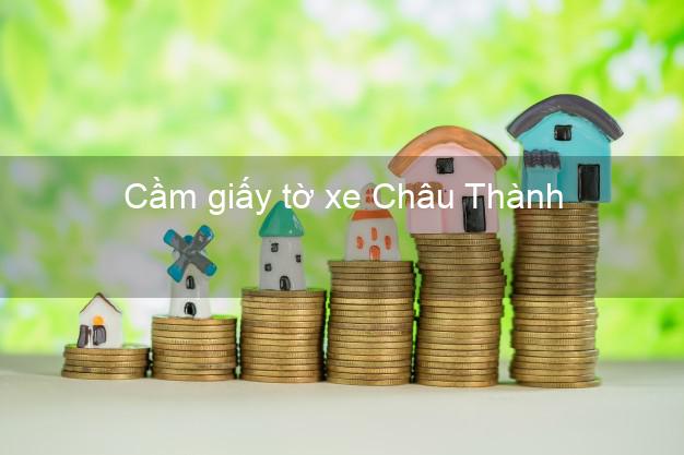 Cầm giấy tờ xe Châu Thành Bến Tre