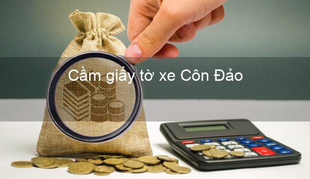 Cầm giấy tờ xe Côn Đảo Bà Rịa Vũng Tàu