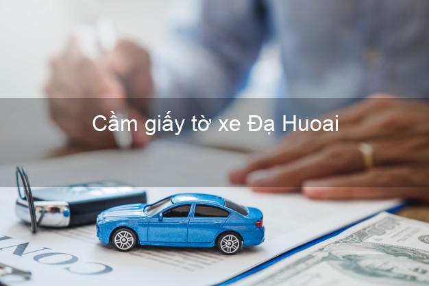 Cầm giấy tờ xe Đạ Huoai Lâm Đồng