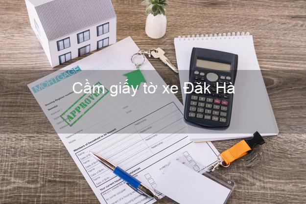 Cầm giấy tờ xe Đăk Hà Kon Tum