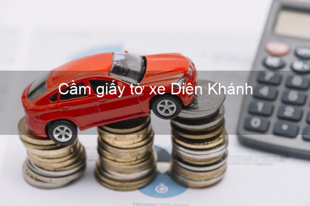 Cầm giấy tờ xe Diên Khánh Khánh Hòa