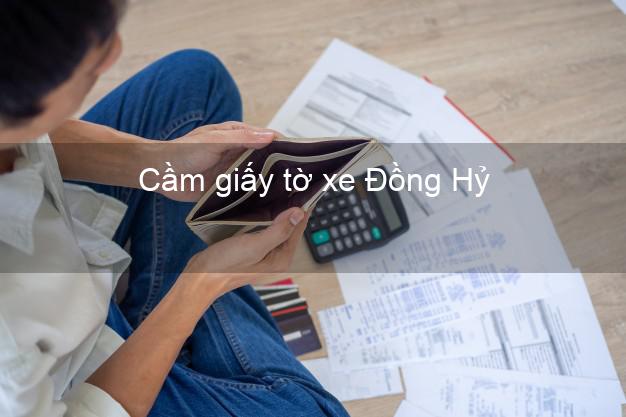 Cầm giấy tờ xe Đồng Hỷ Thái Nguyên