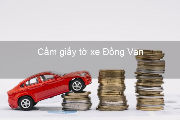 Cầm giấy tờ xe Đồng Văn Hà Giang