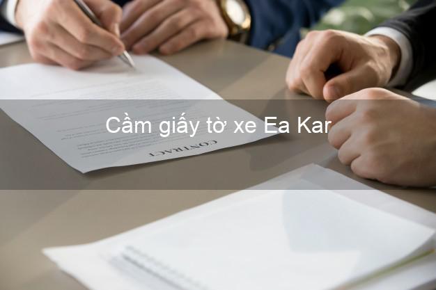 Cầm giấy tờ xe Ea Kar Đắk Lắk