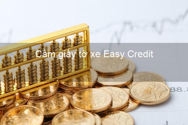 Cầm giấy tờ xe Easy Credit Online