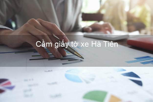 Cầm giấy tờ xe Hà Tiên Kiên Giang