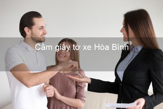 Cầm giấy tờ xe Hòa Bình Bạc Liêu