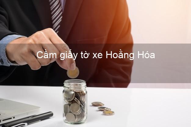 Cầm giấy tờ xe Hoằng Hóa Thanh Hóa