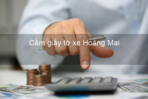 Cầm giấy tờ xe Hoàng Mai Hà Nội