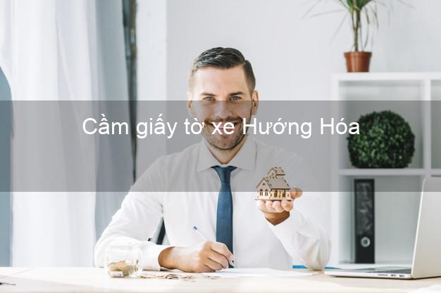 Cầm giấy tờ xe Hướng Hóa Quảng Trị