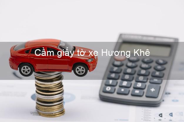 Cầm giấy tờ xe Hương Khê Hà Tĩnh