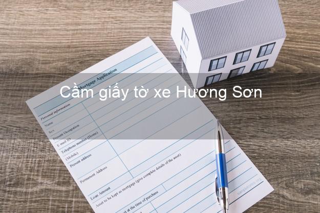 Cầm giấy tờ xe Hương Sơn Hà Tĩnh