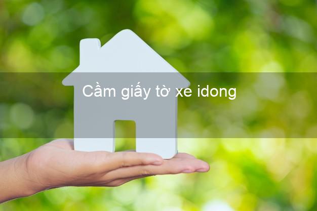 Cầm giấy tờ xe idong Online