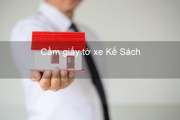 Cầm giấy tờ xe Kế Sách Sóc Trăng