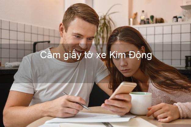 Cầm giấy tờ xe Kim Động Hưng Yên