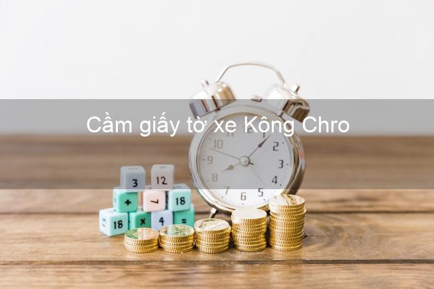 Cầm giấy tờ xe Kông Chro Gia Lai