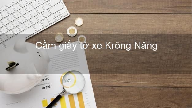 Cầm giấy tờ xe Krông Năng Đắk Lắk