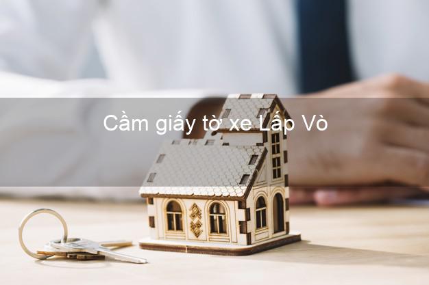 Cầm giấy tờ xe Lấp Vò Đồng Tháp