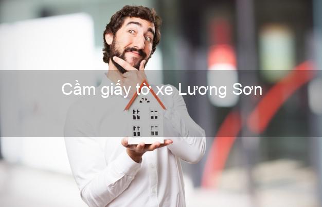 Cầm giấy tờ xe Lương Sơn Hòa Bình