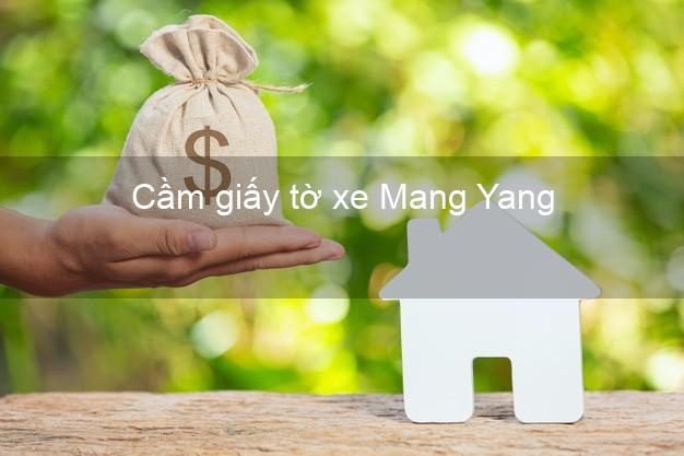 Cầm giấy tờ xe Mang Yang Gia Lai