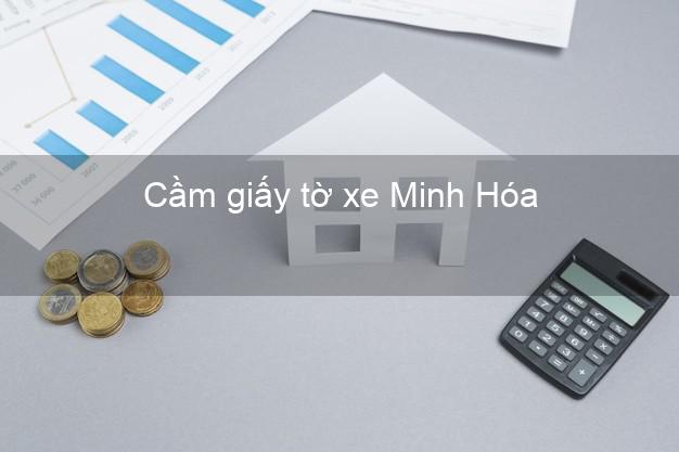 Cầm giấy tờ xe Minh Hóa Quảng Bình