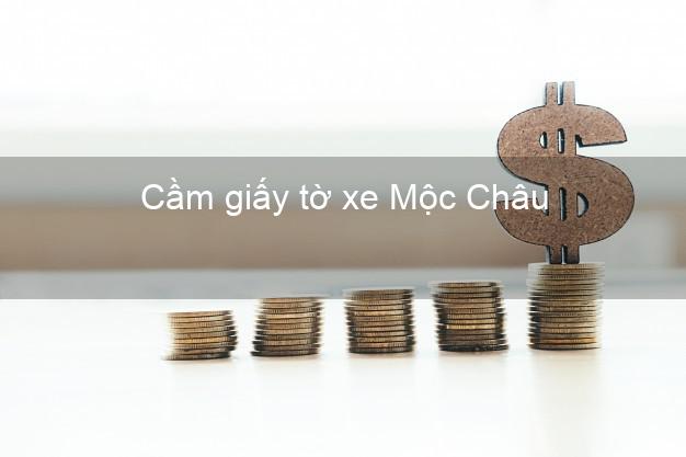 Cầm giấy tờ xe Mộc Châu Sơn La