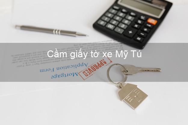 Cầm giấy tờ xe Mỹ Tú Sóc Trăng