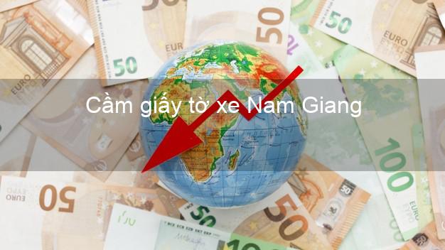 Cầm giấy tờ xe Nam Giang Quảng Nam