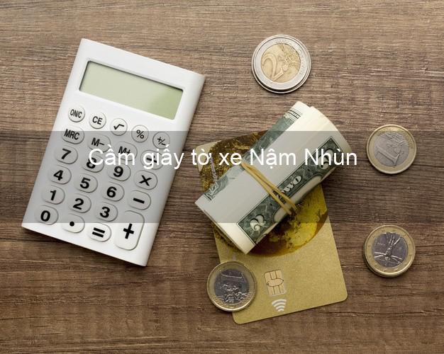 Cầm giấy tờ xe Nậm Nhùn Lai Châu