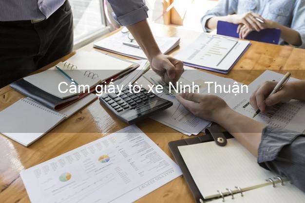 Cầm giấy tờ xe Ninh Thuận