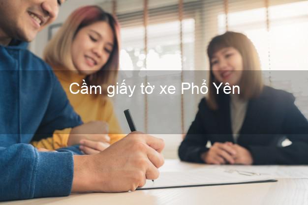 Cầm giấy tờ xe Phổ Yên Thái Nguyên