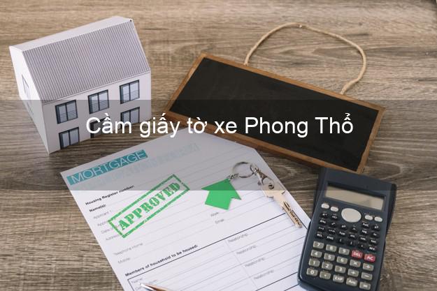 Cầm giấy tờ xe Phong Thổ Lai Châu