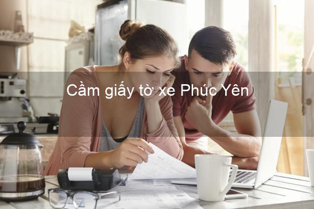 Cầm giấy tờ xe Phúc Yên Vĩnh Phúc