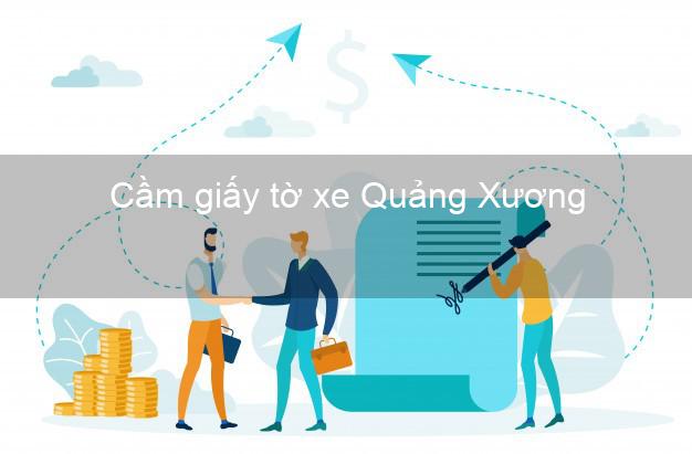 Cầm giấy tờ xe Quảng Xương Thanh Hóa