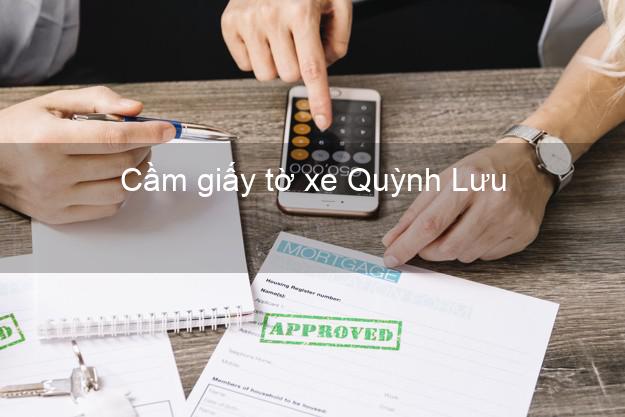 Cầm giấy tờ xe Quỳnh Lưu Nghệ An