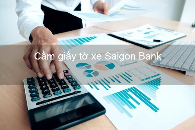 Cầm giấy tờ xe Saigon Bank Mới nhất