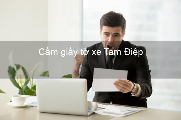 Cầm giấy tờ xe Tam Điệp Ninh Bình