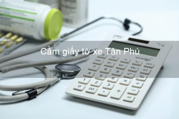 Cầm giấy tờ xe Tân Phú Hồ Chí Minh