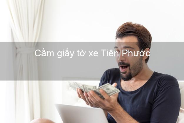 Cầm giấy tờ xe Tiên Phước Quảng Nam