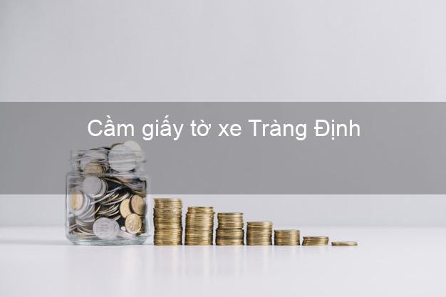 Cầm giấy tờ xe Tràng Định Lạng Sơn