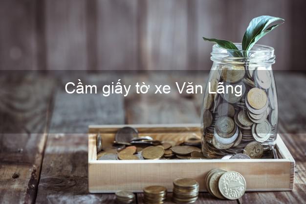 Cầm giấy tờ xe Văn Lãng Lạng Sơn