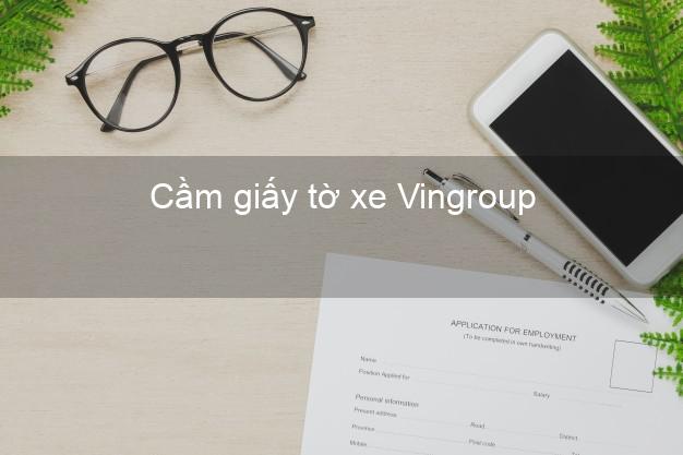 Cầm giấy tờ xe Vingroup Online