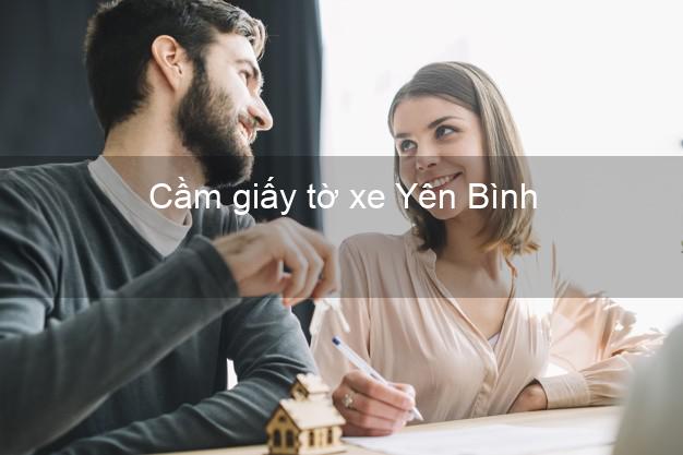 Cầm giấy tờ xe Yên Bình Yên Bái