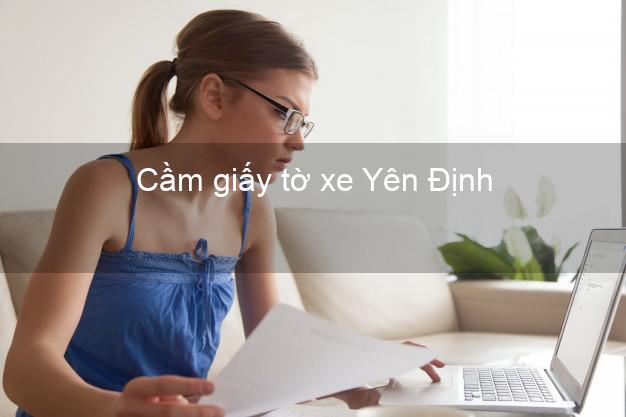 Cầm giấy tờ xe Yên Định Thanh Hóa